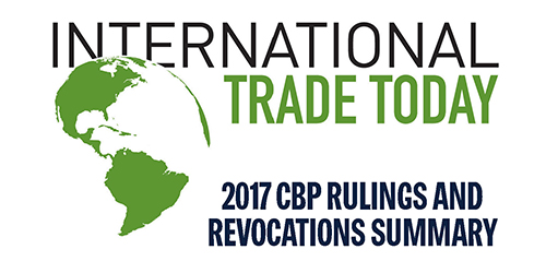 2017 CBP Rulings and Revocations Summary 2017 CBP Rulings and Revocations Summary