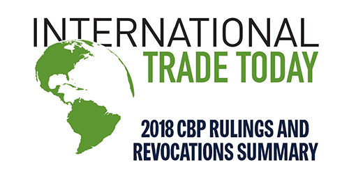 2018 CBP Rulings and Revocations Summary 2018 CBP Rulings and Revocations Summary
